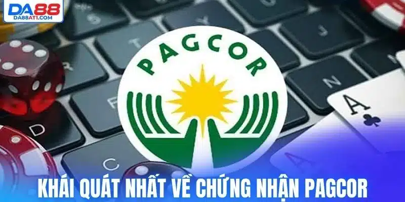 Khái quát nhất về chứng nhận PAGCOR